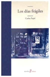 Los días frágiles | Carlos Pujol | libro nuevo | de saldo