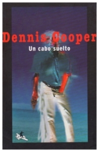 Un cabo suelto | Dennis Cooper | llibre nou | de saldo