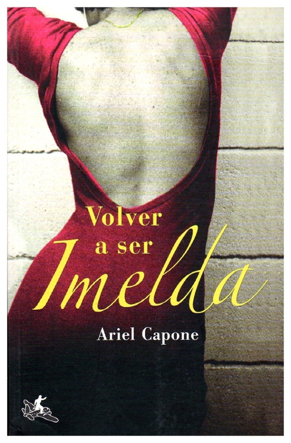 Volver a ser Imelda | Ariel Capone | livre neuf | solde