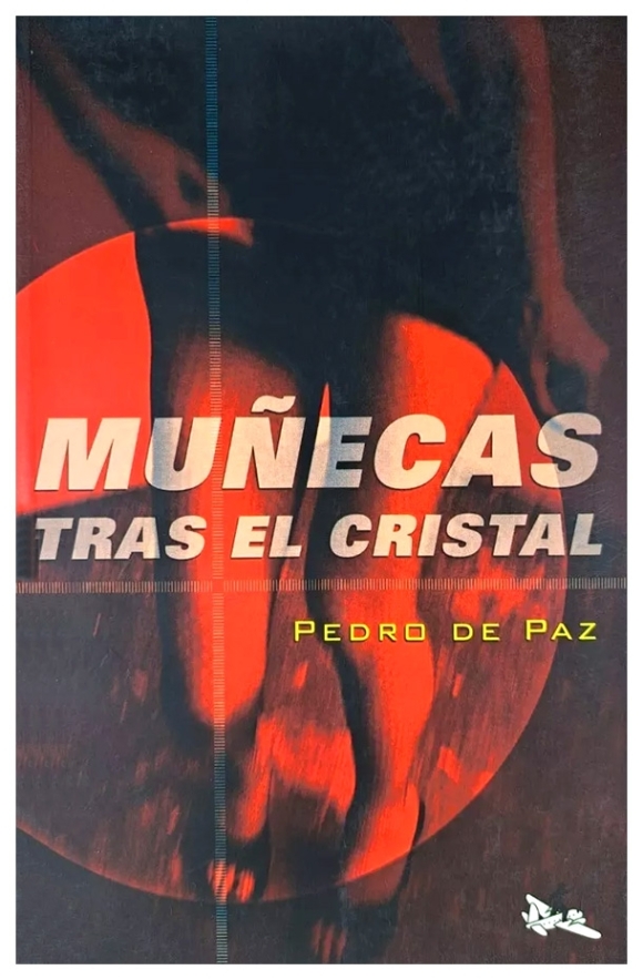 Muñecas tras el cristal | Pedro de Paz | libro nuevo | de saldo