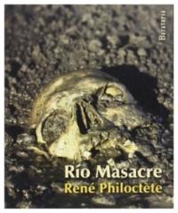 Río Masacre | René Philoctète | livre neuf | solde