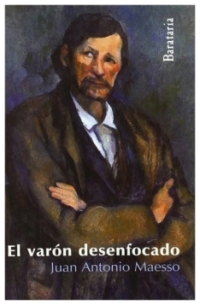 El varón desenfocado | Juan Antonio Maesso | llibre nou | de saldo