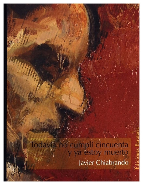 Todavía no cumplí cincuenta y ya estoy muerto | Javier Chiabrando | livre neuf | solde