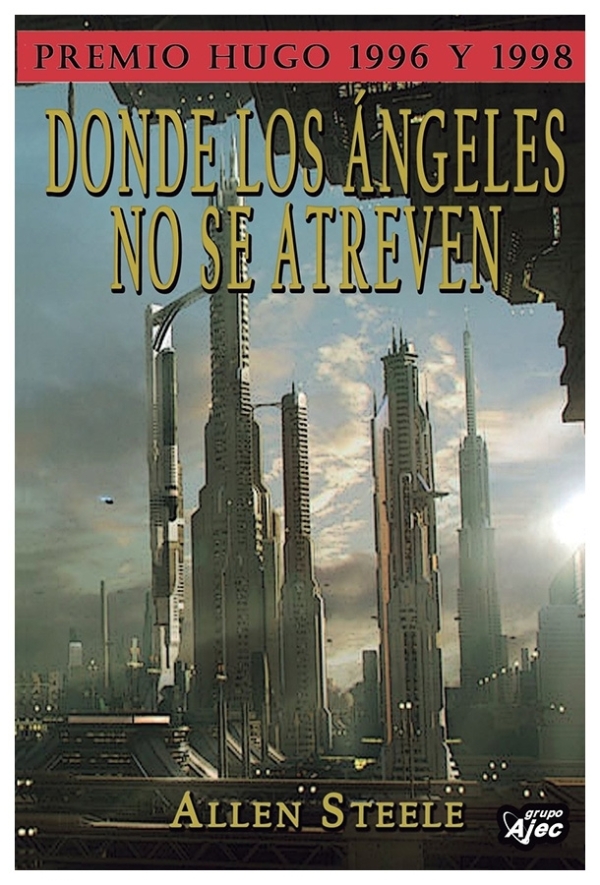 Donde los ángeles no se atreven | Allen Steele | libro nuevo | de saldo