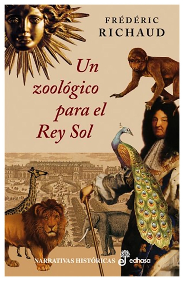 Un zoológico para el Rey Sol | Frédéric Richaud | livre neuf | solde