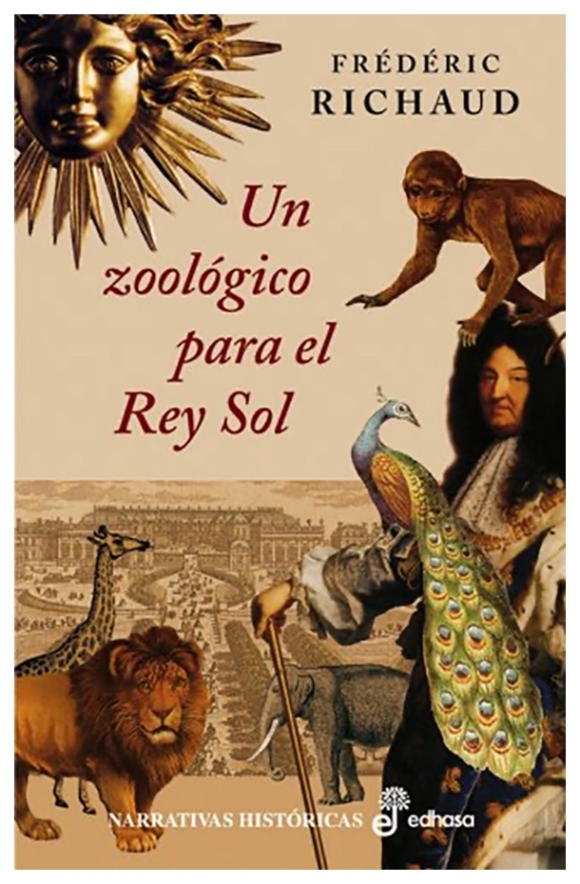 Un zoológico para el Rey Sol | Frédéric Richaud | livre neuf | solde