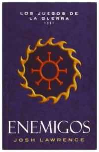 Los juegos de la guerra | II - Enemigos | Josh Lawrence | libro nuevo | de saldo