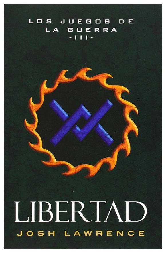 Los juegos de la guerra | III - Libertad | Josh Lawrence | libro nuevo | de saldo