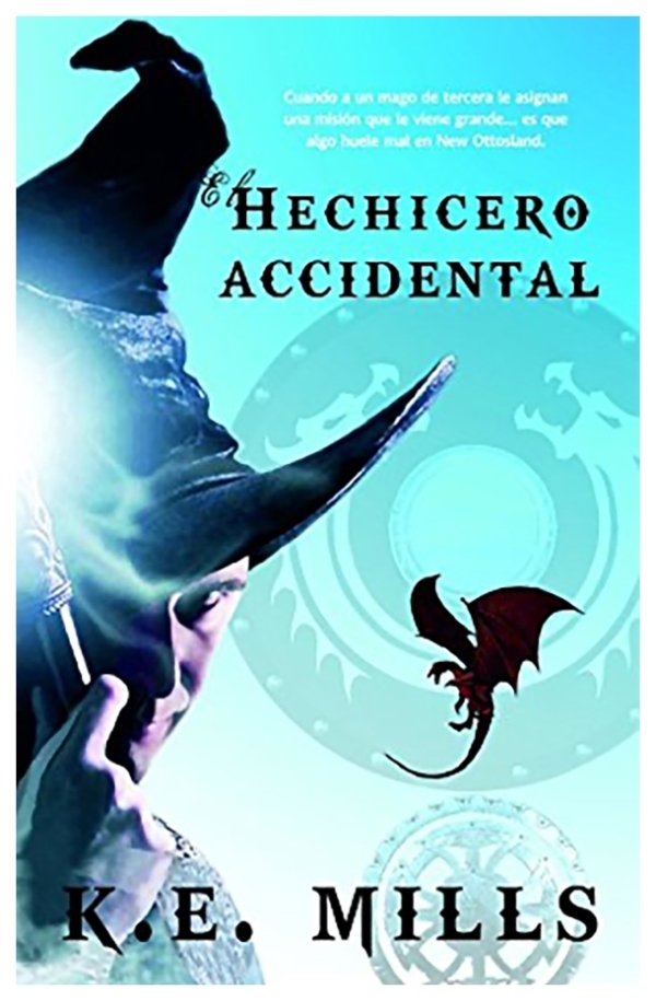 El hechicero accidental | K. E. Mills | llibre nou | de saldo