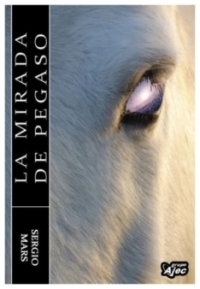 La mirada de Pegaso | Sergio Mars | livre neuf | solde