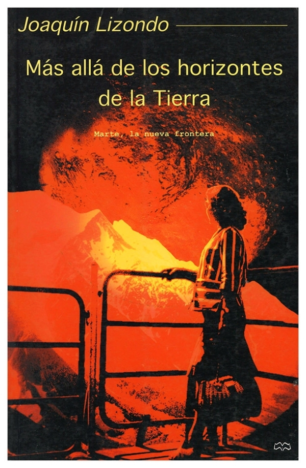 Más allá de los horizontes de la Tierra | Joaquín Lizondo | llibre nou | de saldo