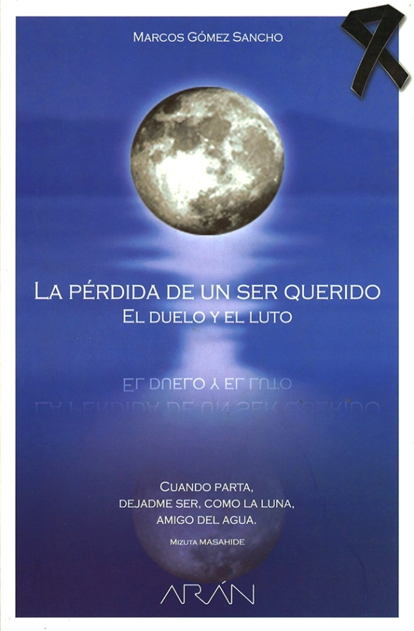 La pérdida de un ser querido : el duelo y el luto | Marcos Gómez Sancho | livre neuf | solde