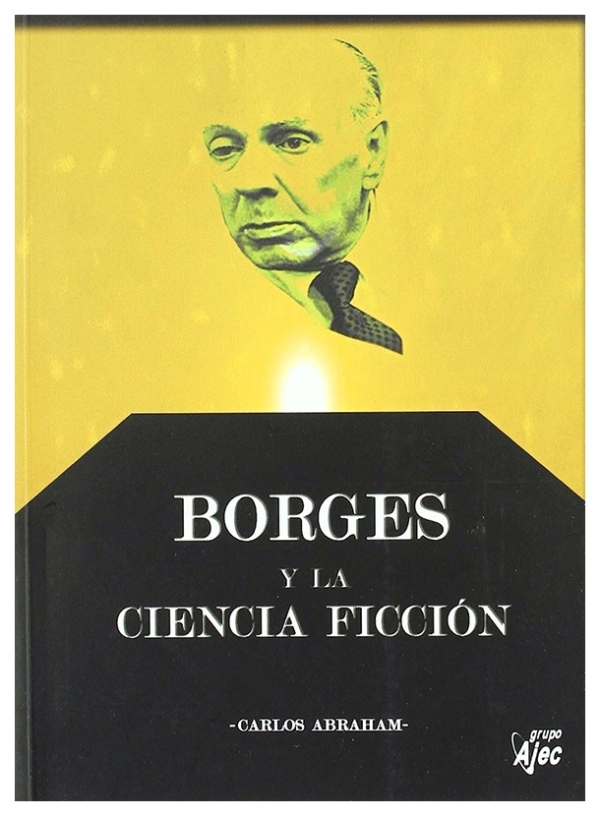 Borges y la ciencia ficción | Carlos Abraham | llibre nou | de saldo