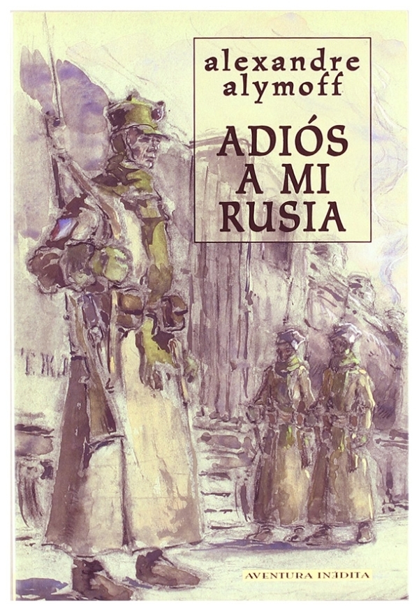 Adiós a mi Rusia | Alexandre Alymoff | llibre nou | de saldo