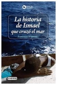 La historia de Ismael que cruzó el mar | Francesco D'Adamo | libro nuevo | de saldo