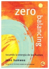 Zero balancing : tocando la energía de los huesos | John Hamwee | libro nuevo | de saldo
