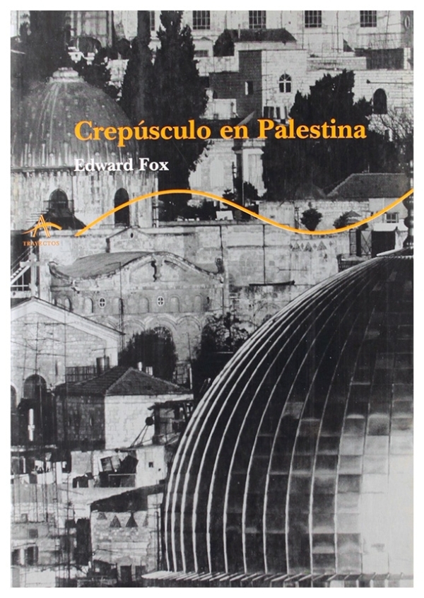Crepúsculo en Palestina | Edward Fox | libro nuevo | de saldo