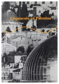 Crepúsculo en Palestina | Edward Fox | livre neuf | solde