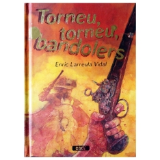 Torneu, torneu, bandolers....