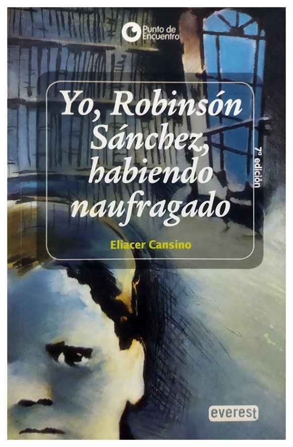 Yo, Robinsón Sánchez, habiendo naufragado | Eliacer Cansino | libro nuevo | de saldo